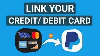 Как добавить кредитную или дебетовую карту в учетную запись PayPal (привязать карты к PayPal)