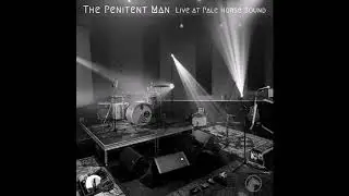 The Penitent Man - Live at Pale Horse Sound (2020) Full Album