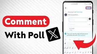 How to Comment With A Poll On X (Twitter) (Updated)
