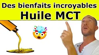 L'HUILE MCT : 4 BIENFAITS Et Pourquoi en Consommer Tous Les Jours