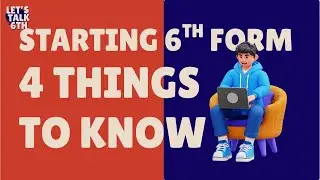 Sixth Form 4 Things Every Student Should Know