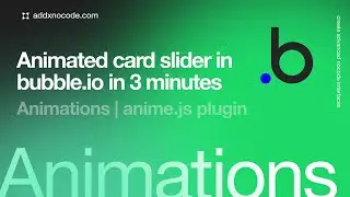 How to make a stunning animated card slider in bubble.io? Animations | anime.js plugin | 2024