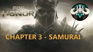 For Honor | Story Mode | Chapter 3 - Samurai - (all cutscenes)