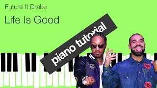 Piano Tutorial Future - Life Is Good ft. Drake by iCreative