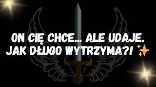 On cię chce... ale udaje  Jak długo wytrzyma! ✨  WIADOMOŚĆ OD ANIOŁÓW