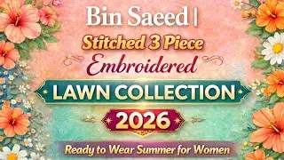 Bin Saeed | Stitched 3 Piece Embroidered Lawn Collection 2026 | Ready to Wear Summer for Women