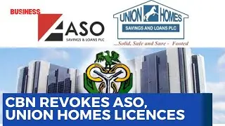 Mortgage Banking Under Scrutiny: CBN Pulls ASO, Union Homes Licences