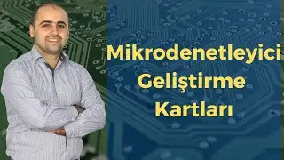 Ürün inceleme: Mikrodenetleyici Geliştirme  / Deneme Kartları