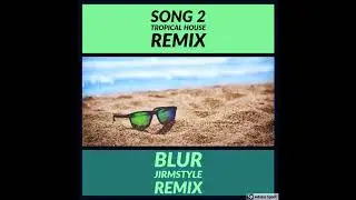 Blur - Song 2 (JirmStyle Remix)