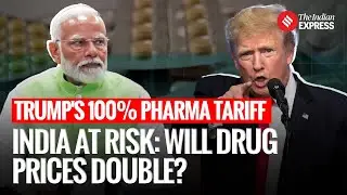 India on Edge: Trump&rsquo;s 100% Drug Tariffs Could Shake Global Pharmaceutical Market| US Tariffs Pharma