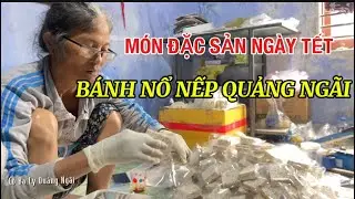Bánh Nổ nếp Quảng Ngãi -Món ngon ngày TẾT cổ truyền 