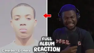TOP 3 HERBO PROJECT?? | G Herbo - Lil Herb | FULL ALBUM REACTION!!