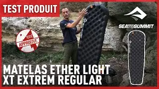 TEST DU MATELAS ETHER LIGHT XT EXTREME REGULAR - SEA TO SUMMIT PAR MATTHIEU