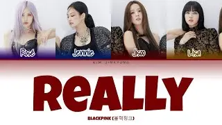 BLACKPINK REALLY COLOUR CODED LYRICS