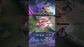 Ling Savage Build #mlbb #mlbbbuild #mlbbcreatorcamp #mobilelegends #maniac #savage #ling
