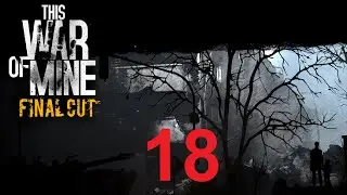 THIS WAR of MINE #018 Die Alte ist immer krank