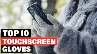Touchscreen Glove: ✅ Best Touchscreen Gloves 2025 (Buying Guide)