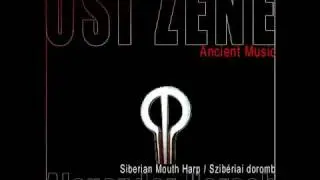 A. Horsch - Ősi zene - Szib&eacute;riai doromb / Ancient Music - Siberian Mouth Harp