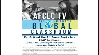AFCLC TV #2: What the Air Force Seeks in a LEAP Applicant