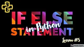If Else Statement in Python | (Lesson #2)