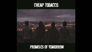 CHEAP TOBACCO - Get Out (Official Audio)