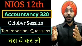 NIOS Accountancy (320) Class 12th Most Important Questions 2019 | Accountancy 320 | Jasmeet Classes