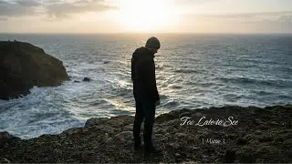 Too Late To See (Official Lyric Video)