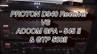 PROTON vs ADCOM Vintage Audio Equipment
