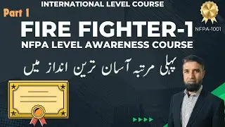 Complete Fire Fighter 1 Course | NFPA 1001 | Part 1