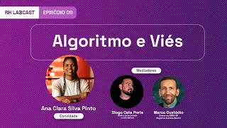 RH LabCast: Algoritmo e Vi&eacute;s