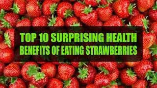 Discover the Top 10 Benefits of Eating Strawberries for Your Body!
