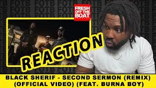 Black Sherif, Burna Boy- Second Sermon (Remix) (Official Video) Reaction