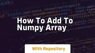 how to add to numpy array