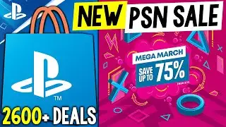 GIGANTIC NEW PSN SALE! PlayStation MEGA MARCH SALE 2600+ Deals (NEW PlayStation Game Deals 2024)