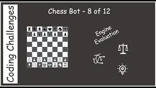 Chess Bot - Part 8 of 12 - Engine Evaluation