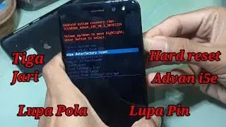 CARA HARD RESET ADVAN I5E | ADVAN I5E LUPA PIN | ADVAN I5E LUPA POLA | ADVAN I5E BOOTLOP