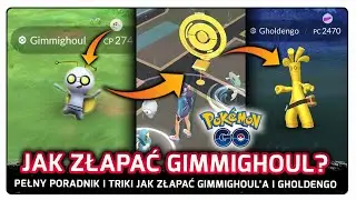 NAJLEPSZY PORADNIK JAK ZŁAPAĆ GIMMIGHOUL W POKEMON GO W 2024 ROKU!