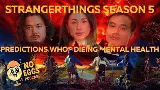 STRANGER THINGS SEASON 5 &mdash; Predictions, Who&rsquo;s Surviving, Mental Health Breakdown | No Eggs Podcast