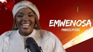 PRINCESS PETERS - EMWENOSA (VISUALISER)