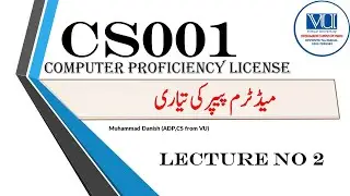CS001 Lecture No 2 | CS001 short lecture | CS001 Preparation