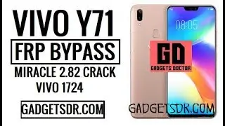 Vivo Y71 FRP Bypass (Vivo 1724 Bypass FRP Google Account) By Miracle Thunder 2.82 Crack