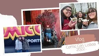 Vlog | Comic Con Lisboa 2022