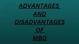 Advantages and Disadvantages of MBO/ Merits and limitations of MBO