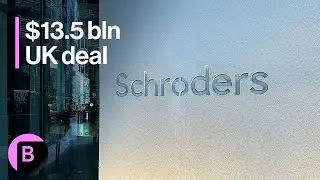 Nuveen to Buy UK's Schroders for $13.5 Billion, Creating Giant Asset Manager