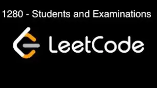 [LeetCode] 1280 - Students and Examinations