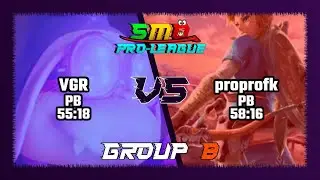 SMO Any% Pro-League 2026 &mdash; Group B &mdash; VGR vs proprofk