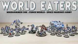 WORLD EATERS ARMY Warhammer Horus Heresy Painting Showcase Angron
