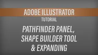 Adobe Illustrator &ndash; Pathfinder Panel, Shape Builder Tool and Expand