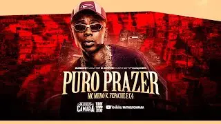 MC Meno K - Puro Prazer (Fepache e C4) 2025