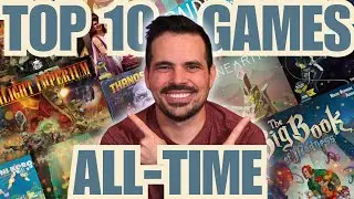 Мои 10 лучших настольных игр всех времен!